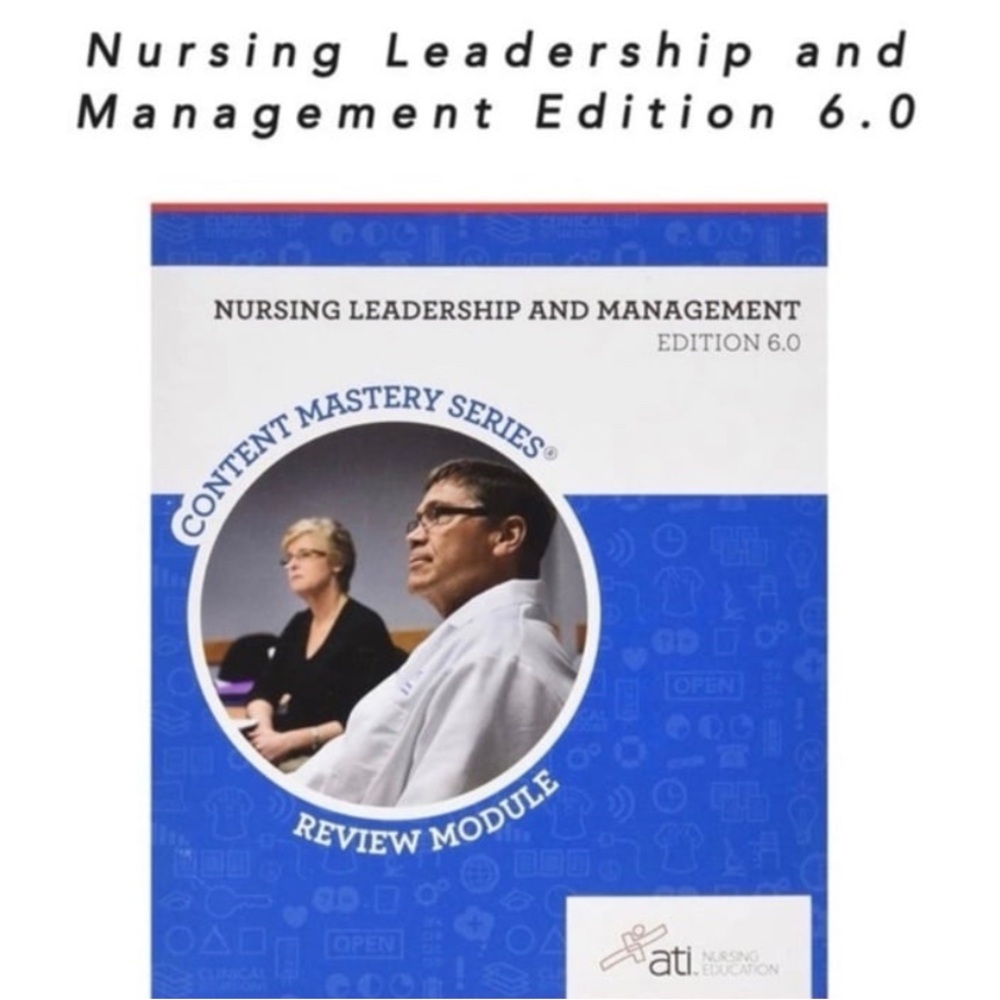 ATI Nursing Leadership and Management Edition 6.0 | NCLEX Review Module